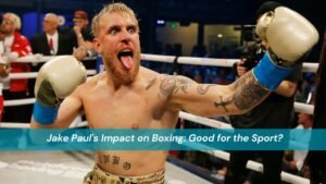 Jake Paul's Impact on Boxing