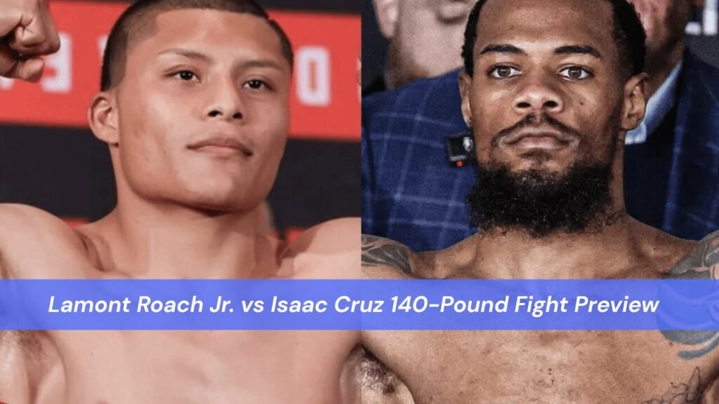 Lamont Roach Jr. vs Isaac Cruz 140-Pound