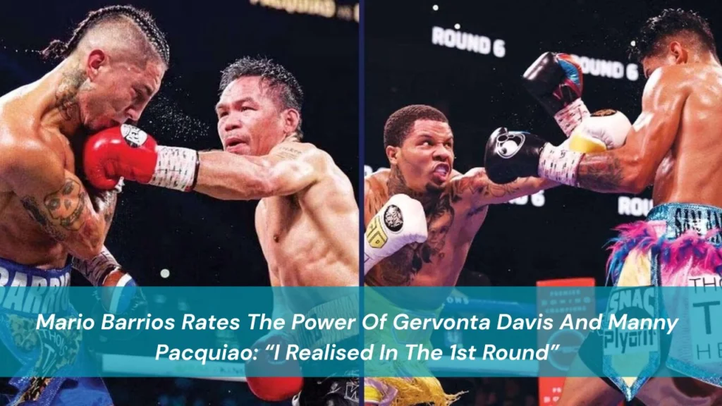 Mario Barrios Rates Gervonta Davis and Pacquiao’s Power