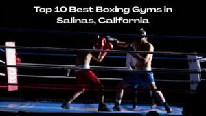 Best Boxing Gyms in Salinas training session