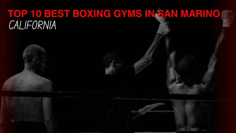 Best Boxing Gyms in San Marino, California