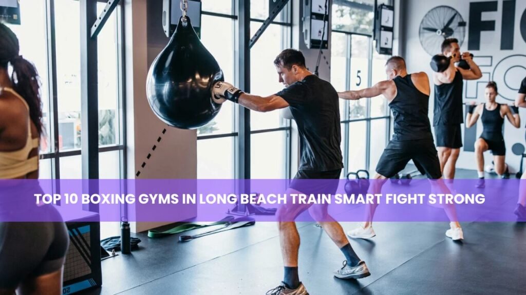 Boxing Gyms in Long Beach