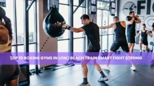 Boxing Gyms in Long Beach