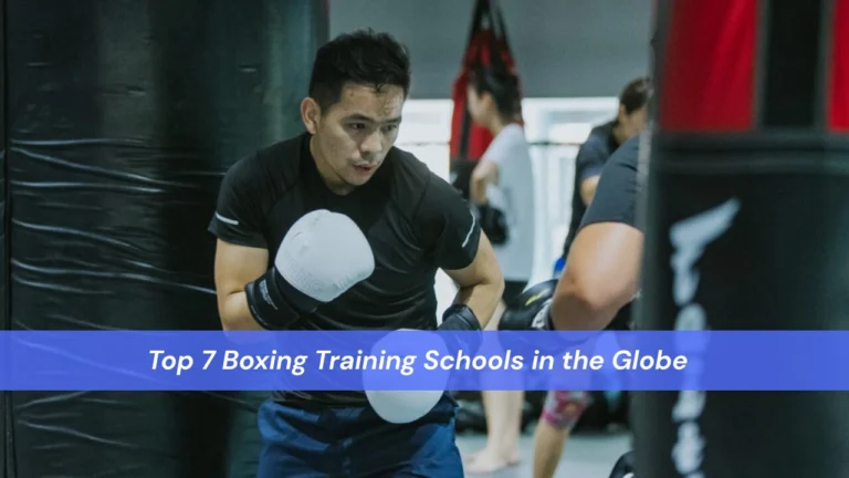 Boxing Training Schools in the Globe