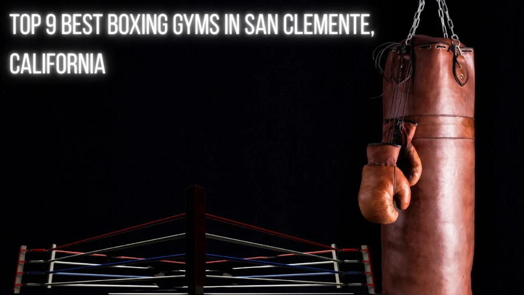 top Best boxing gym in San Clemente, California