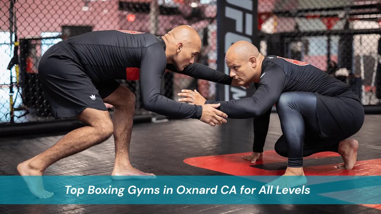 Best Boxing Gyms in Oxnard CA | Train & Stay Fit