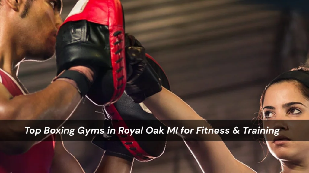boxing gyms in Royal Oak MI