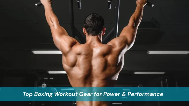 Top Boxing Workout Gear