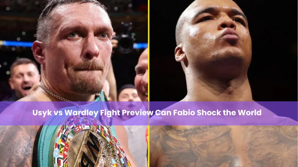 Usyk vs Wardley Fight Preview Can Fabio Shock