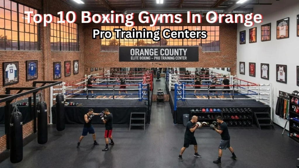 Professional Boxing Gyms in Orange CA Training