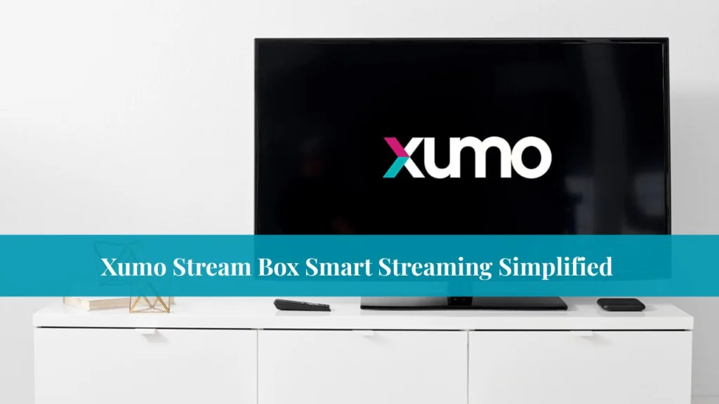 Xumo Stream Box